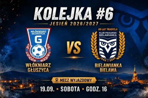 Bielawianka Bielawa zagra na wyjeździe z Włókniarzem Głuszyca w 6. kolejce