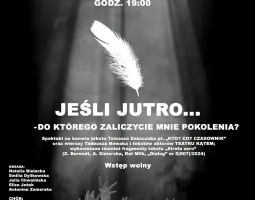 Teatr Kątem zaprasza na spektakl „Jeśli jutro… – do którego zaliczycie mnie pokolenia?” w Dzierżoniowie