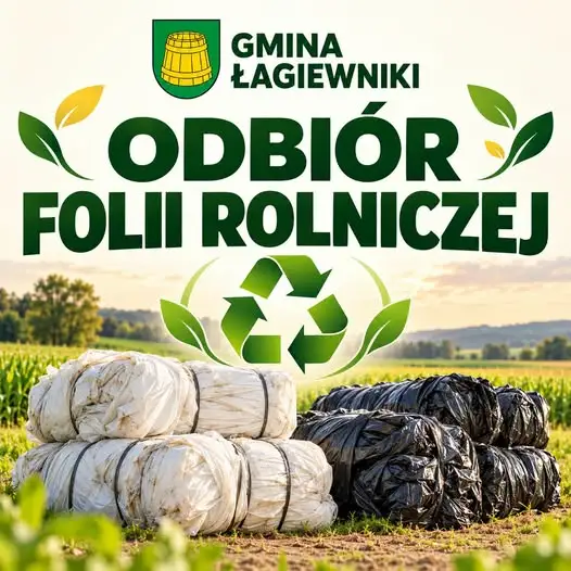 Gmina Łagiewniki zbiera wnioski od rolników na odbiór folii rolniczych